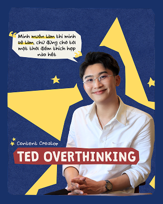 Anh Ted Overthinking